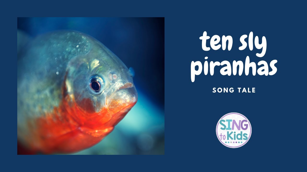 Ten Sly Piranhas