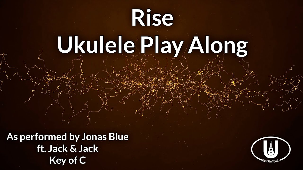 Rise Ukulele Play Along