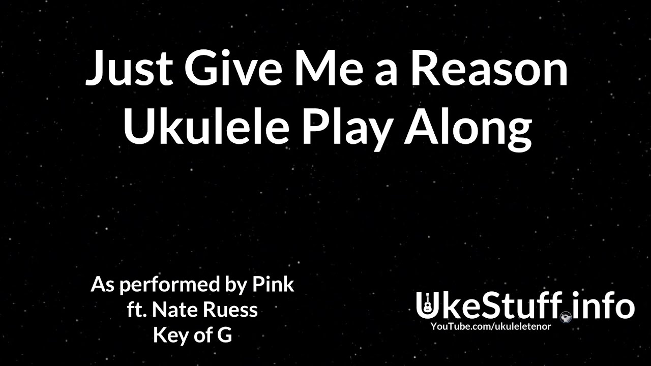 Just Give Me A Reason Ukulele Play Along
