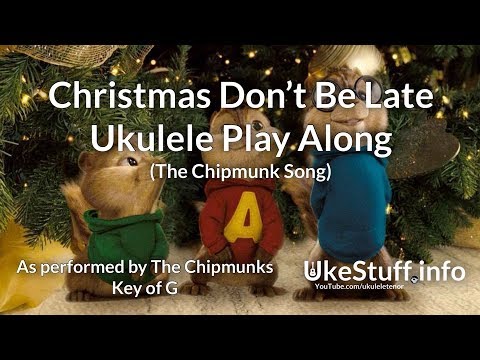 Christmas Don’t Be Late (The Chipmunk Song) Ukulele Play Along