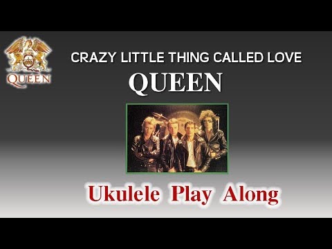 Crazy Little Thing Called Love - Queen - Ukulele Play Along
