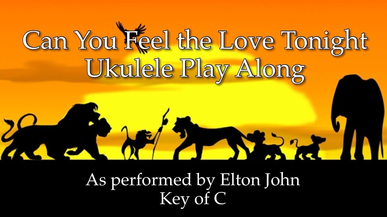 Can You Feel the Love Tonight Ukulele Play Along