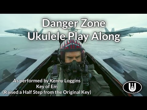 Danger Zone Ukulele Play Along
