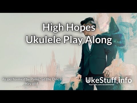 High Hopes (Panic! at the Disco) Ukulele Play Along