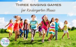 Kindergarten Singing Games