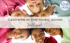 Music Centers for 4th Grade