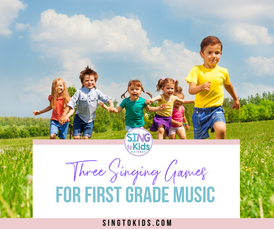 Three Singing Games for First Grade