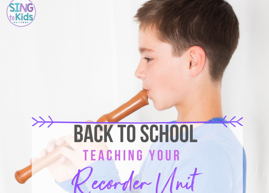 Back to School: Teaching Your Recorder Unit