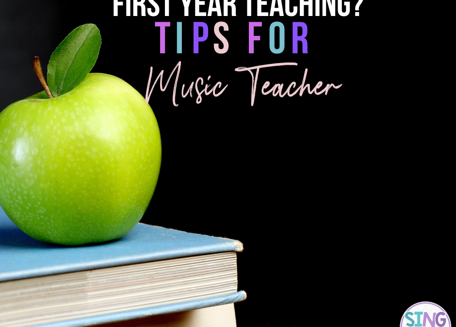 First Year Teaching? Tips for Music Teachers