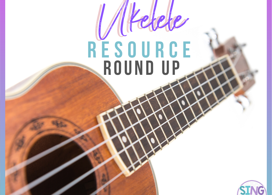 Ukulele Resource Round Up