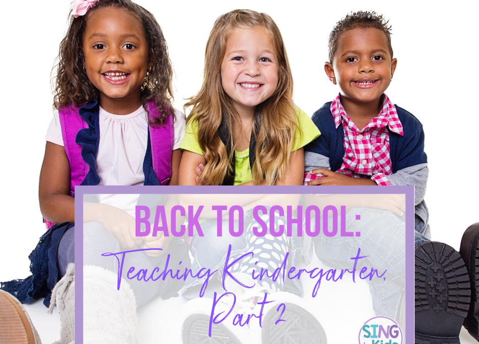 Back to School: Teaching Kindergarten, Part 2