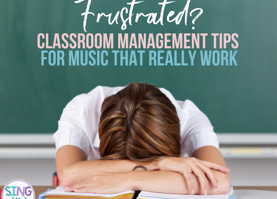 Frustrated? Classroom management tips for music that really work