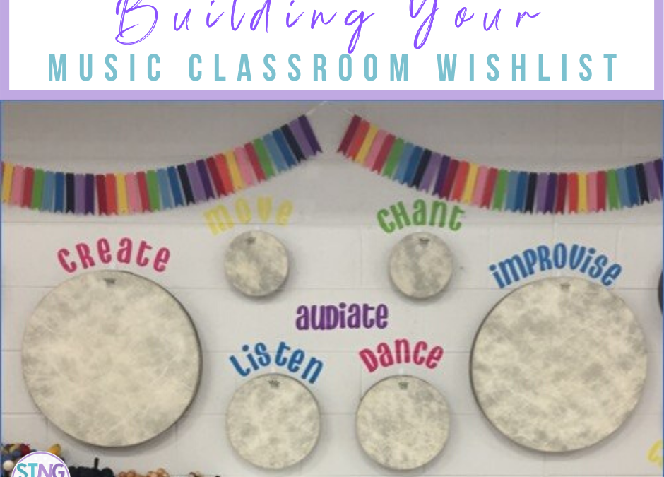 Building Your Music Classroom Wishlist