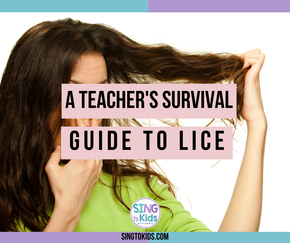 A Teacher's Survival Guide to Lice - SingtoKids