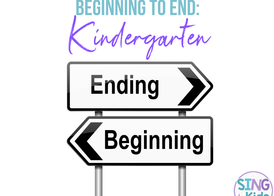 Beginning to End: Kindergarten