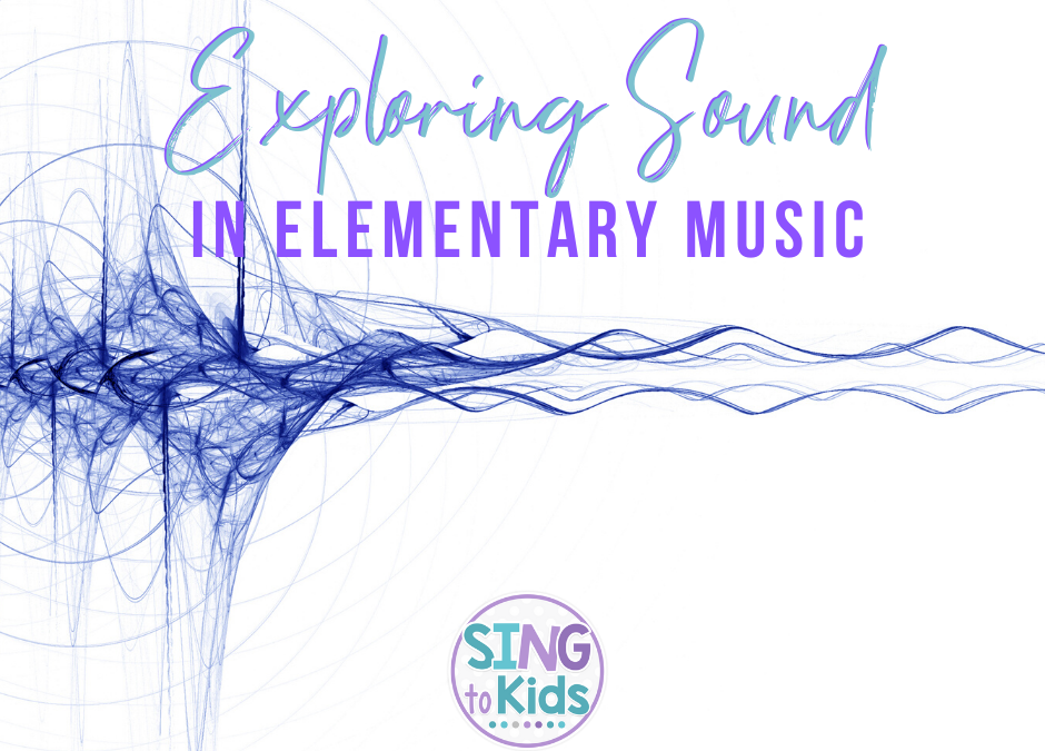 Exploring Sound in Elementary Music