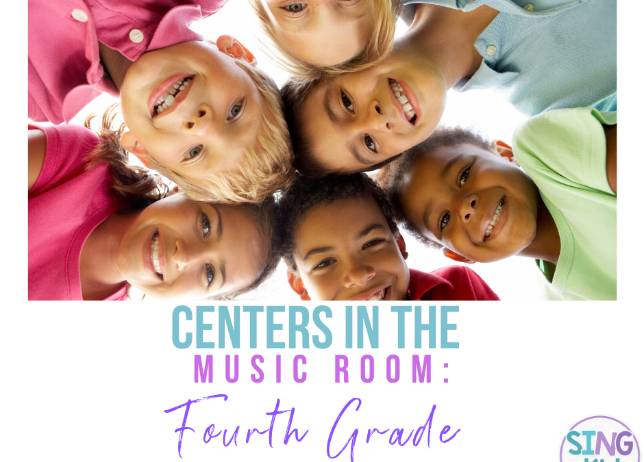 Centers in the Music Room: Fourth Grade