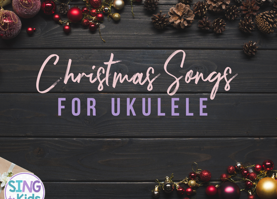 Christmas Songs for Ukulele