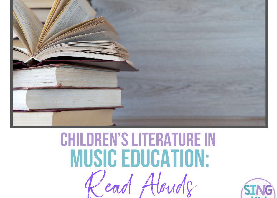 Children’s Literature in Music Education:  Read Alouds