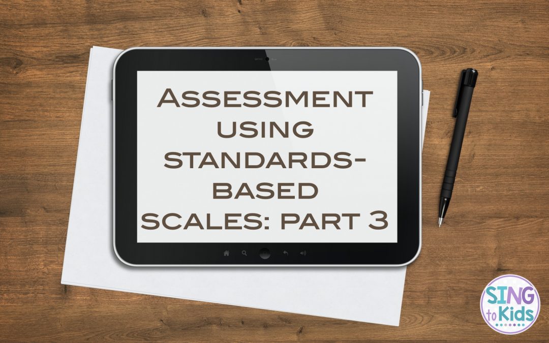 Assessment using Standards-Based Scales, Part 3