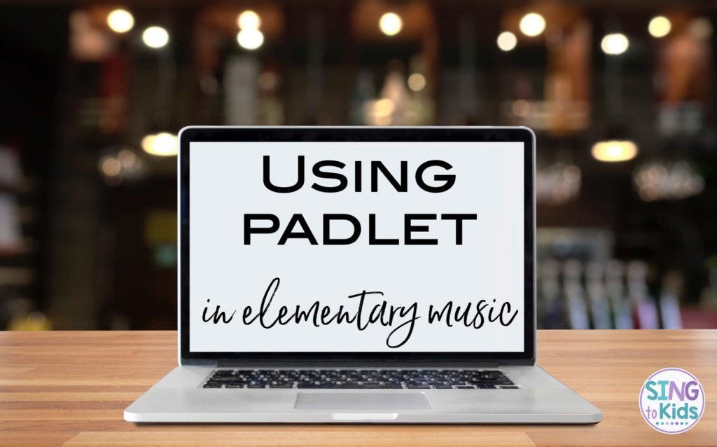 Using Padlet in Elementary Music