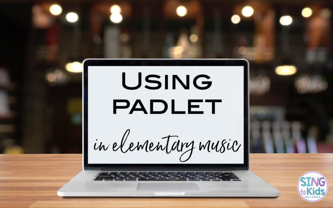 Using Padlet in Elementary Music