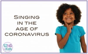 Singing in the age of Coronavirus