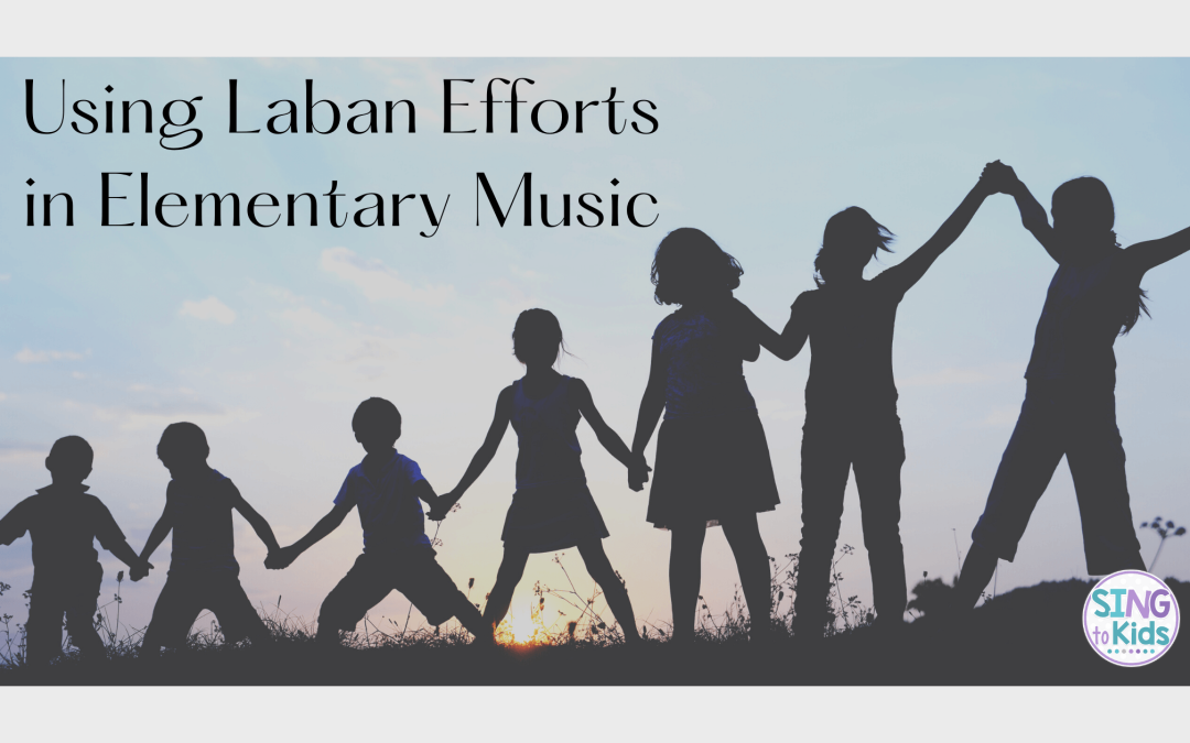 Using Laban Efforts in Elementary Music