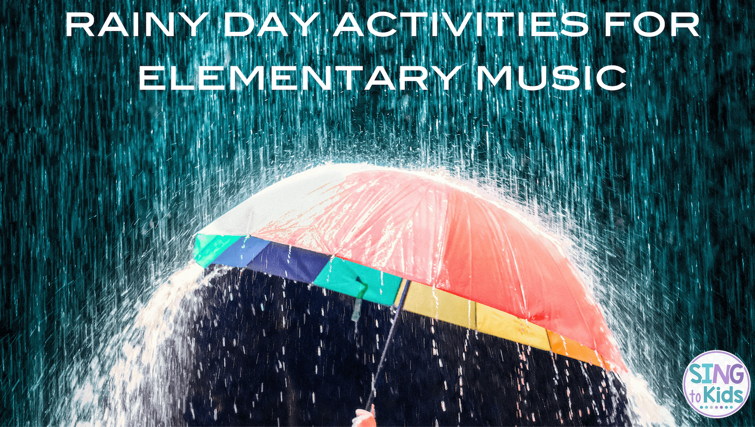 Rainy Day Activities for Elementary Music - SingtoKids